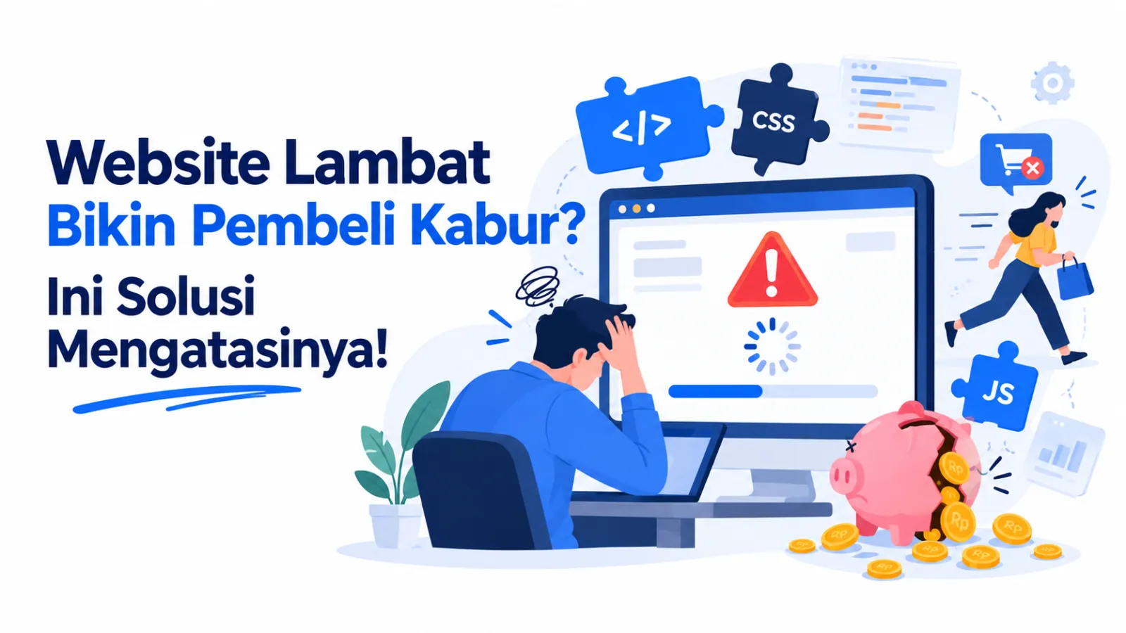 Website Lambat Bikin Pembeli Kabur? Ini Solusi Mengatasinya!